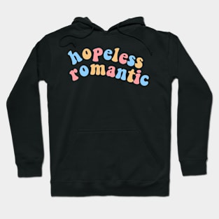 hopeless romantic Hoodie